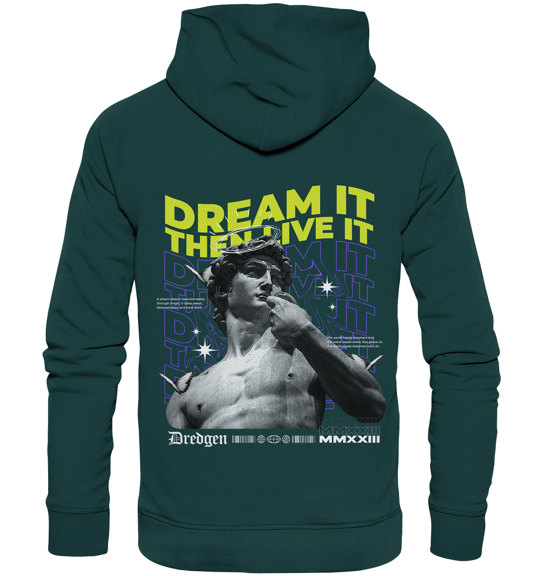Dredgen Dream It Then Live It - Organic Hoodie