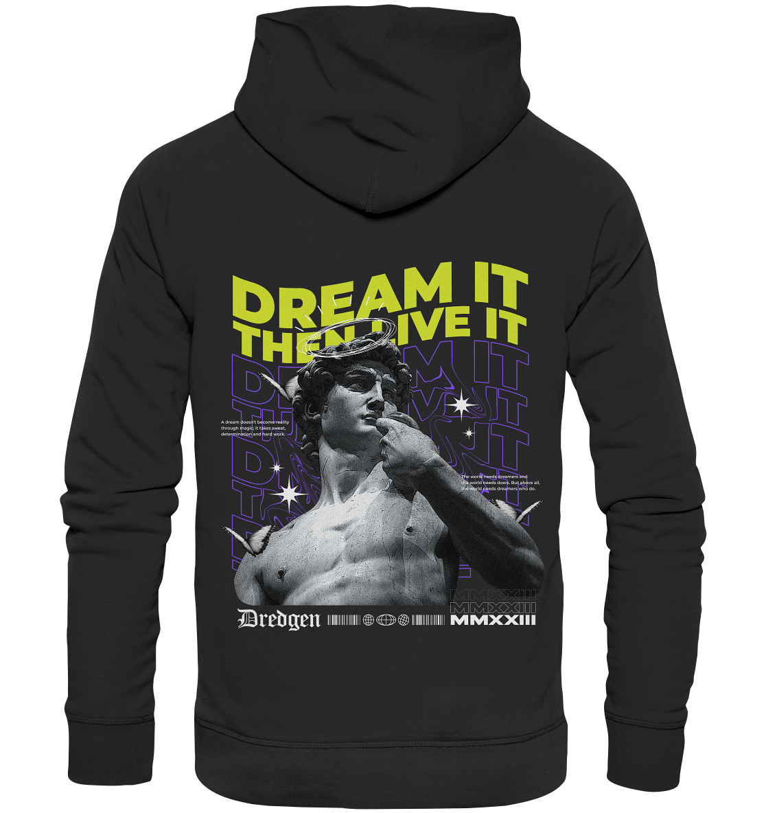 Dredgen Dream It Then Live It - Organic Hoodie
