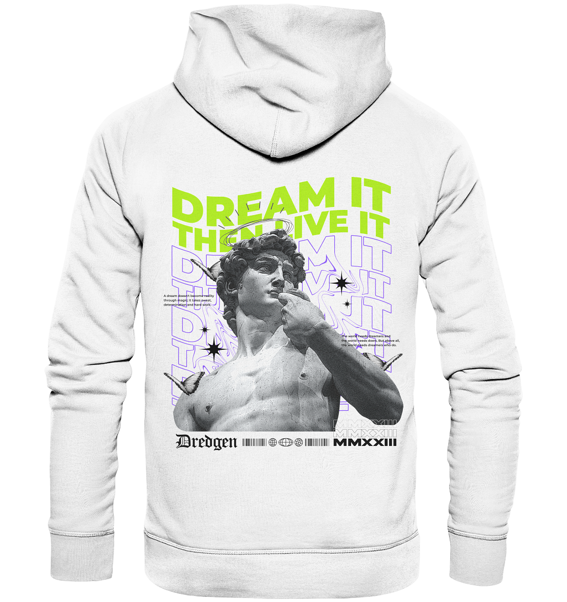 Dredgen Dream It Then Live It White - Organic Hoodie
