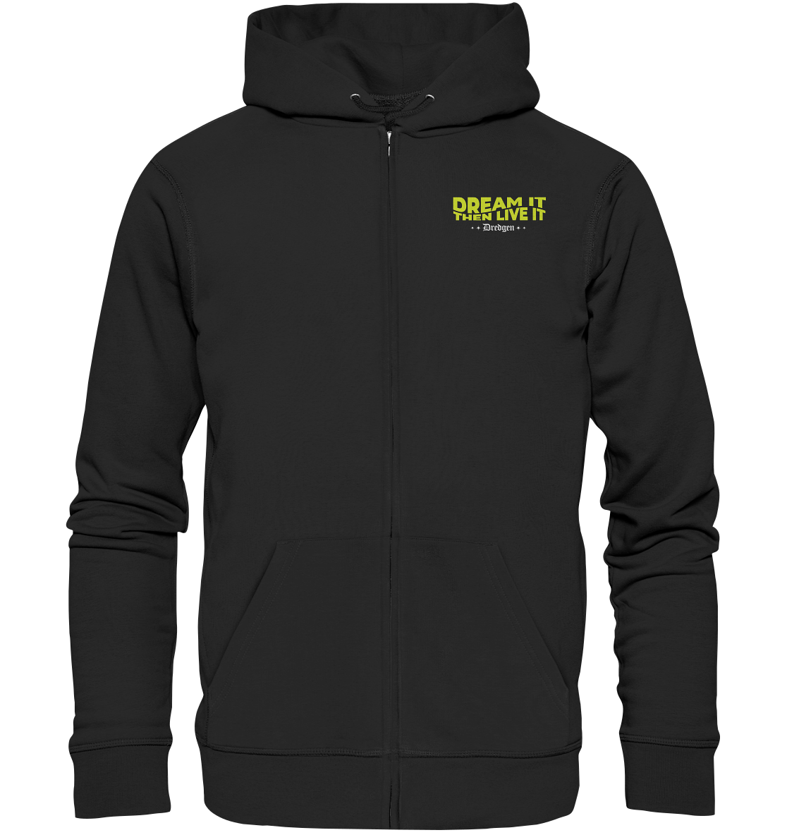 Dredgen Dream It Then Live It Black - Organic Zipper